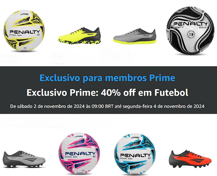 Exclusivo Prime: 40% off em Bolas e Chuteiras