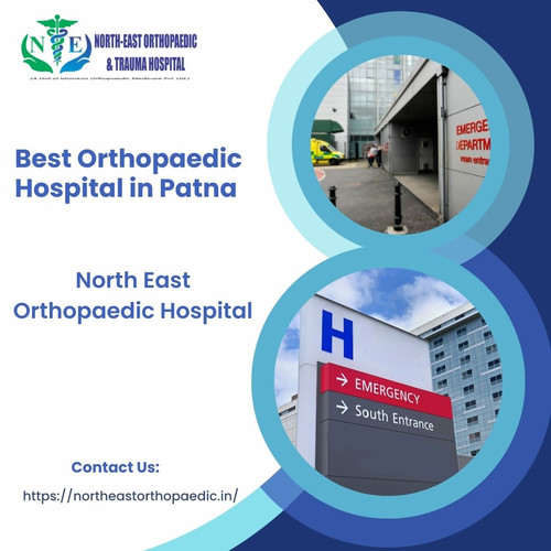 Best Orthopaedic Hospital in Patna: North East Orthopaedic Hospital.jpg