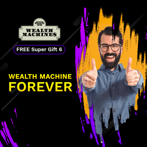 Wealth Machines Bonus 6