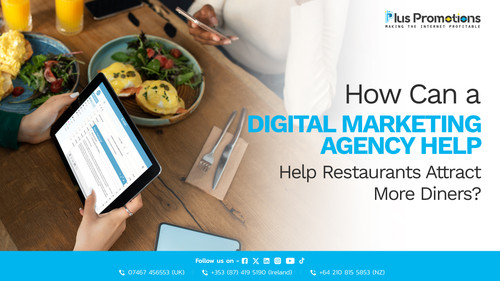 How Can a Digital Marketing Agency Help Restaurants Attract More Diners.jpg
