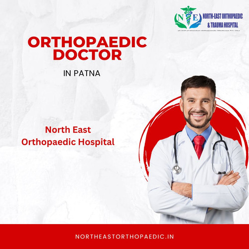 Best Orthopaedic Doctor in Patna: North East Orthopaedic Hospital.jpg