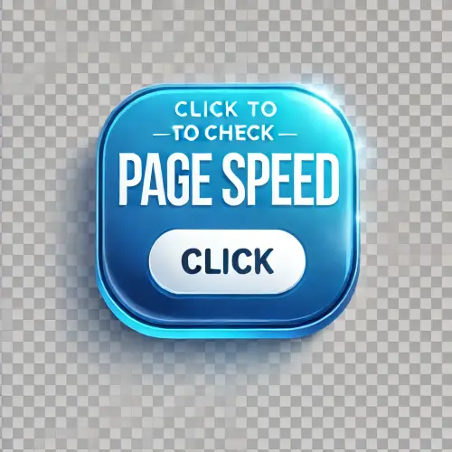 DALL·E 2025 02 18 01.05.51 A modern web button with the text 'Click to Check Page Speed'. The button.webp