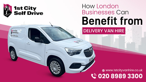 How London Businesses Can Benefit from Delivery Van Hire.jpg