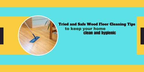 Tried and safe wood floor cleaning tips.jpg
