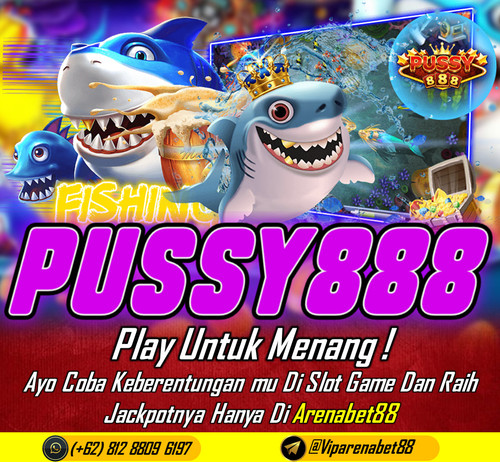 DAFTAR SLOT  PUSSY888 | AGEN PUSSY88 ARENABET88.jpg