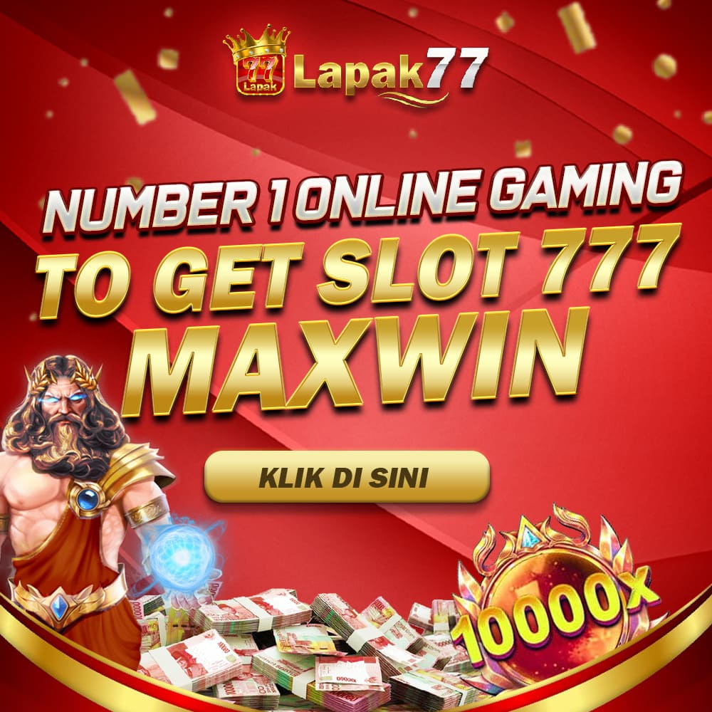 LAPAK77: Number 1 Online Gaming To Get Slot 777 Maxwin