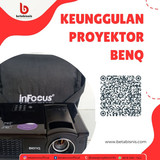 Keunggulan Proyektor BenQ