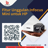 Fitur Unggulan Infocus Mini untuk HP