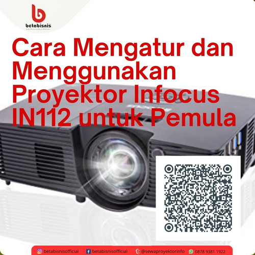 Cara Mengatur dan Menggunakan Proyektor Infocus IN112 untuk Pemula.jpg