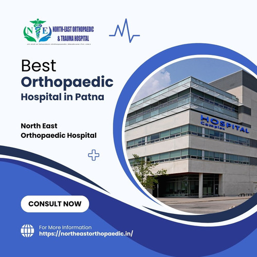 Best Orthopaedic Hospital in Patna: North East Orthopaedic Hospital.jpg