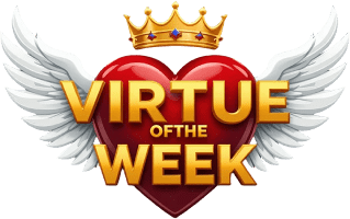 Virtue of the Week