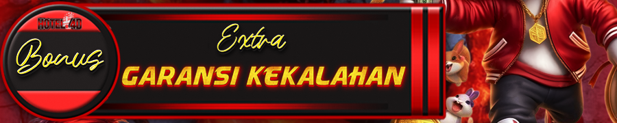 HOTEL4D BONUS EXTRA GARANSI KEKALAHAN