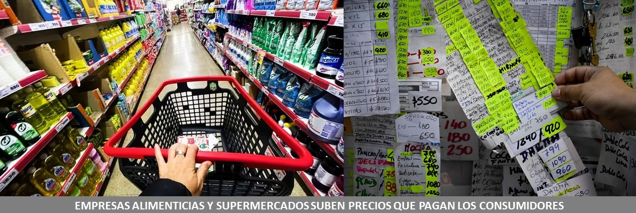 Empresas alimenticias y supermercados suben precios que pagan los consumidores