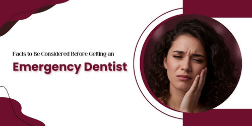 Facts to Be Considered Before Getting an Emergency Dentist.jpg