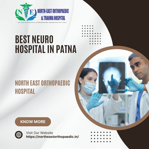 Best Neuro Hospital in Patna: North East Orthopaedic Hospital.jpg