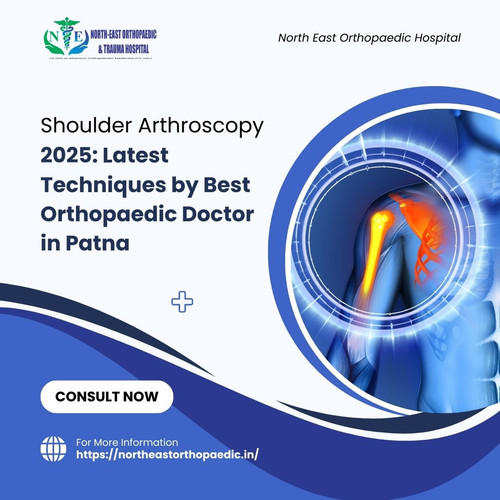 Shoulder Arthroscopy 2025: Latest Techniques by Best Orthopaedic Doctor in Patna.jpg