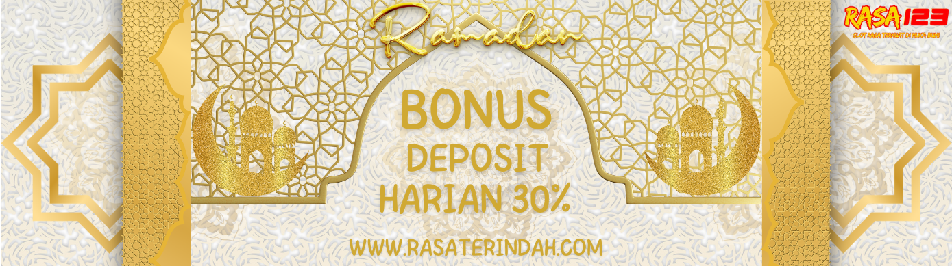 BONUS DEPOSIT HARIAN 30%