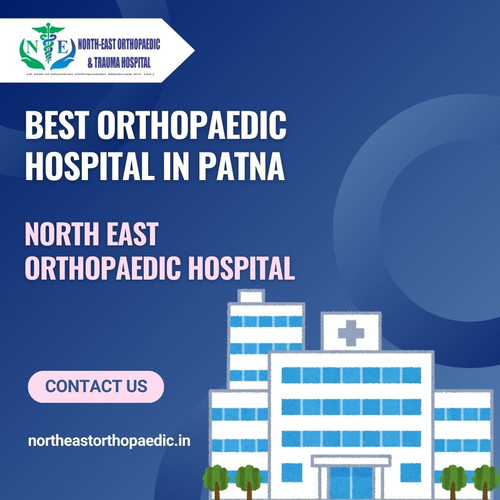 Best Orthopaedic Hospital in Patna: North East Orthopaedic Hospital.jpg