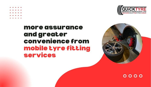 More assurance and greater convenience from mobile tyre fitting services.jpg