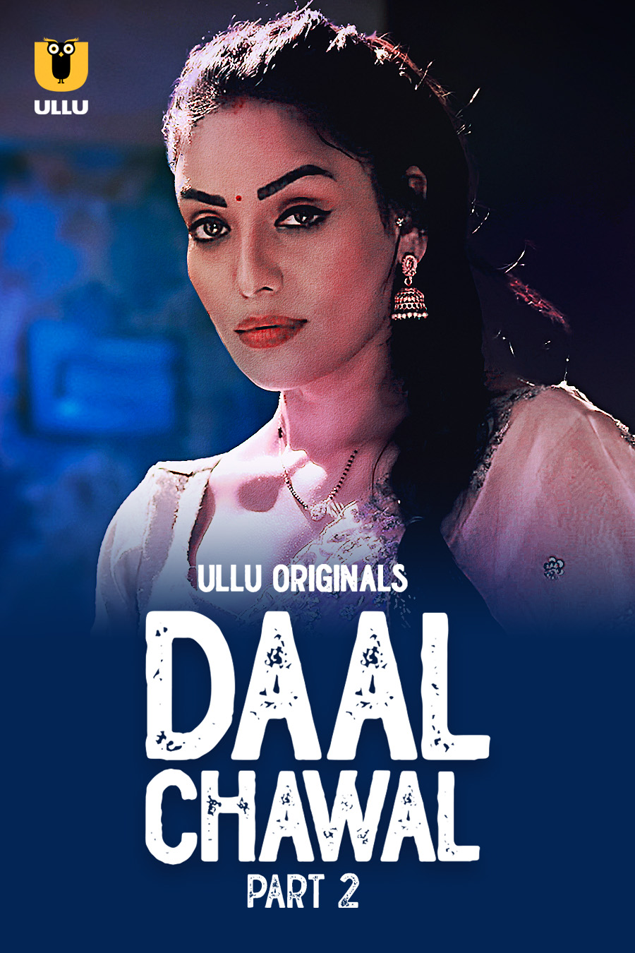 18+ Daal Chawal Part 02 2025 Hindi Ullu Web Series 1080p | 720p | 480p HDRip Download