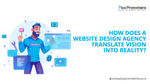 How Does a Website Design Agency Translate Vision into Reality.jpg