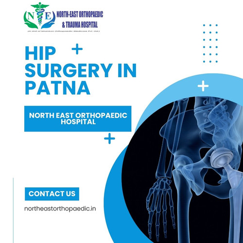 Hip Surgery in Patna: North East Orthopaedic Hospital.jpg