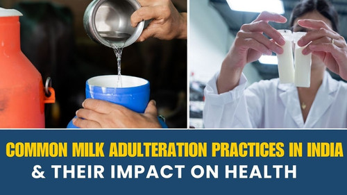 Common Milk Adulteration Practices in India & Their Impact on Health.jpg