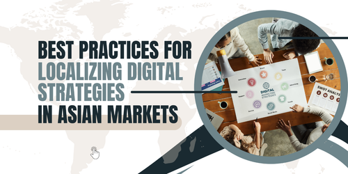 Best Practices for Localizing Digital Strategies in Asian Markets.png