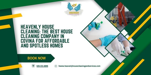 The Best House Cleaning Company in Covina for Affordable and Spotless Homes.jpg