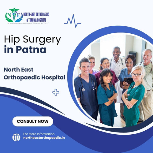 Hip Surgery in Patna: North East Orthopaedic Hospital.jpg