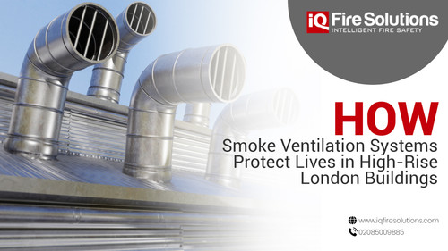How Smoke Ventilation Systems Protect Lives in High Rise London Buildings.jpg