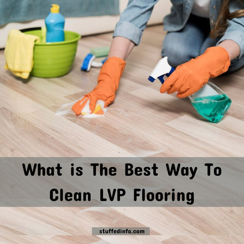 What is The Best Way To Clean LVP Flooring.jpg