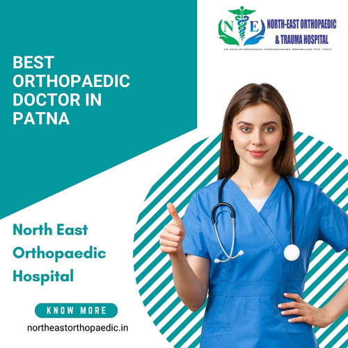 Best Orthopaedic Doctor in Patna – North East Orthopaedic Hospital.jpg