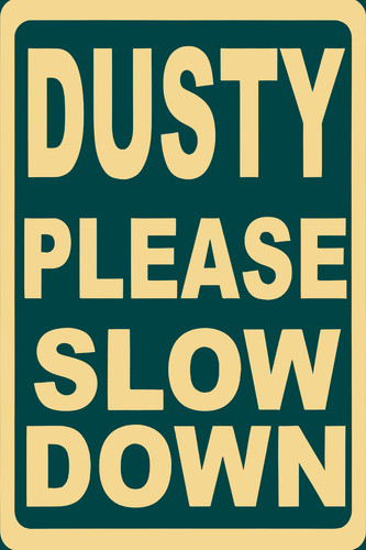 dusty please slow down.jpg