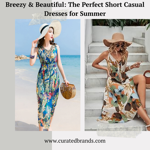 Breezy & Beautiful The Perfect Short Casual Dresses for Summer.png