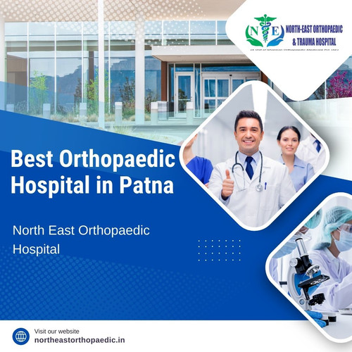 Best Orthopaedic Hospital in Patna: North East Orthopaedic Hospital.jpg
