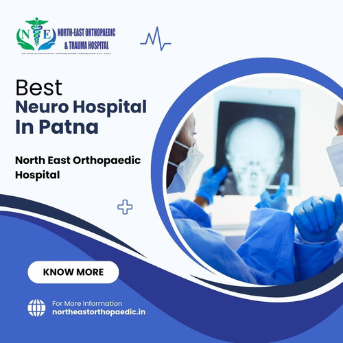 Best Neuro Hospital in Patna: North East Orthopaedic Hospital.jpg