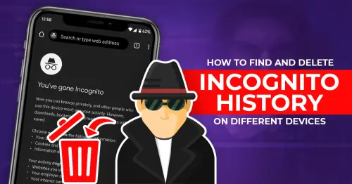 How to Find and Delete Incognito History on Different Devices.webp