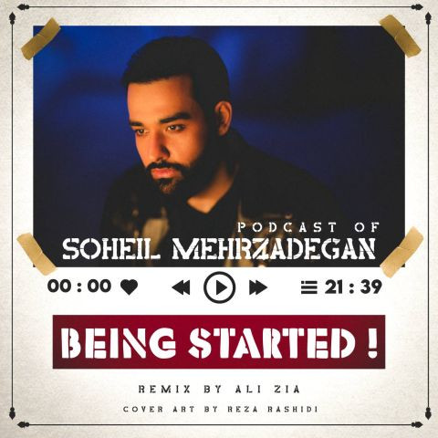 دانلود آهنگ سهیل مهرزادگان به نام پادکست Being Started