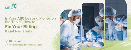 Is your asc leaving money on the table how to fix your billing and get paid fairly.jpg