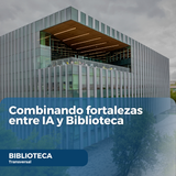 2Combinando fortalezas entre IA y Biblioteca