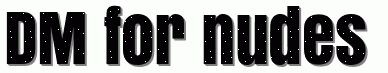 DM for nudes (1).gif