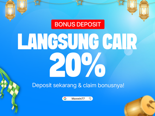 POP UP BONUS DEPOSIT 20% MAXWIN77 (3).png