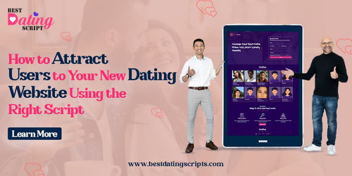 How to Attract Users to Your New Dating Website Using the Right Script.jpg