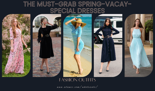 The Must-Grab Spring-Vacay-Special Dresses.png
