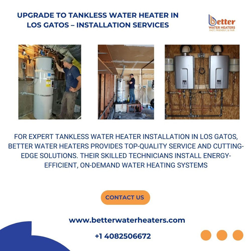 Upgrade to Tankless Water Heater in Los Gatos – Installation Services.jpg