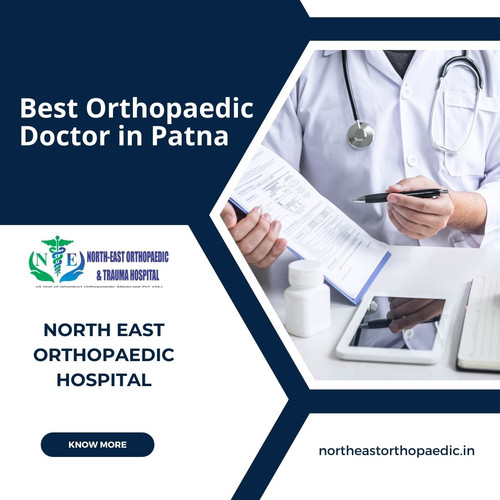 Best Orthopaedic Doctor in Patna: North East Orthopaedic Hospital.jpg