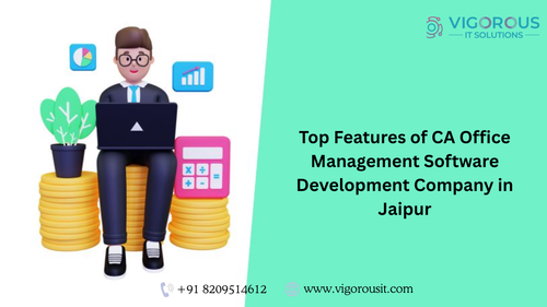 Top Features of CA Office Management Software Development Company in Jaipur.png