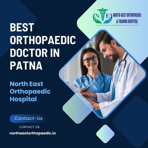 Best Orthopaedic Doctor in Patna: North East Orthopaedic Hospital.jpg
