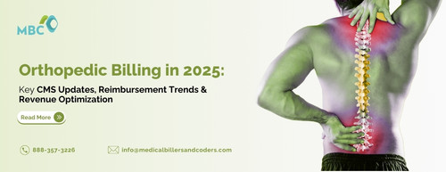 Orthopedic Billing in 2025 Key CMS Updates Reimbursement Trends Revenue Optimization.jpg